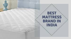 The sleeping is one of most important and necessary activity for human beings. Mattress Brands In India Top 10 Mattress Brands Available In India
