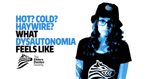 Walk too much in cold weather. Hot Cold Haywire What Dysautonomia Feels Like The Ehlers Danlos Society The Ehlers Danlos Society