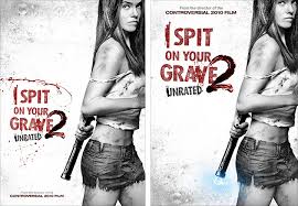 I spit on your grave 2 (2013) trailer. I Spit On Your Grave 2 Der Plakateur