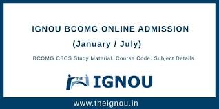 Ignou Bcomg Online Admission Ignou Bcomg Subject Course Admissions Bachelor Of Commerce Study Materials