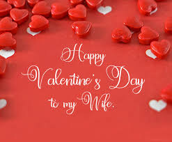 Valentine's day is almost here. 60 Valentines Day Wishes For Wife Romantic Quotes