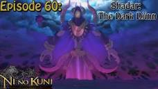 Ni No Kuni: Wrath of The White Witch Ep 60: Shadar: The Dark Djinn ...