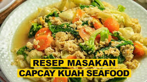Capcay kuah ala resto hasil kreasi anda dapat disajikan sebagai menu makan siang, makan malam, maupun sebagai menu sahur yang sehat bergizi ketika kita masuk ke dalam bulan ramadhan. Resep Capcay Seafood Cara Membuat Capcay Kuah Seafood Ala Rumahan Youtube