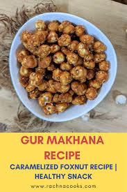 Gur Makhana Caramel Lotus Seed Healthy Snacks Recipes Recipes Easy Healthy Recipes