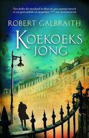 Cormoran Strike 1 Koekoeksjong Boeken Boeken Om Te Lezen Thrillers