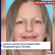 A 45-year-old woman from Lenexa was found dead Monday morning after she  disappeared early Sunday, the Lenexa Police Department announced.  https://fox4kc.com/news/search-underway-for-missing-45-year-old-woman-in-lenexa/