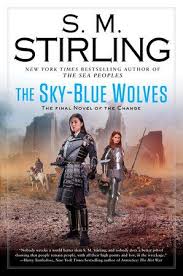 The Sky Blue Wolves By S M Stirling Book Of Changes Wolf Book Free Reading Online