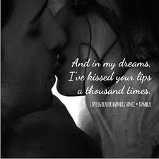 As If I Blow A Soft Kiss On Your Lips Everytime When I See You Kissing You Quotes My Dreams Quotes Dream Of You Quotes