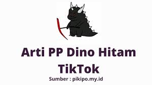 Dino merah, dino kuning, dino hitam, dino ungu army bts, dino hijau dan dino lucu lainnya ada di sini. Arti Pp Dino Hitam Bertanduk Yang Lagi Trend Di Tiktok Pikipo