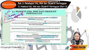 Visi dan misi adalah konsep perencanaan tentang bagaimana menjalani perencanaan tersebut untuk mencapai tujuan yang diharapkan dalam waktu tertentu. Topik 03 Penetapan Visi Misi Dan Objektif Perniagaan Jom Tuisyen