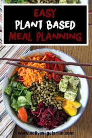 Active Vegetarian Nutrition And Fitness Tips For Plant Based Eaters Plant Based Meal Planning Plant Based Diet Meal Plan Plant Based Diet Recipes