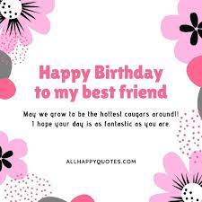 Check spelling or type a new query. 51 Happy Birthday My Friend Wishes With Images