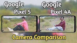Google Pixel 5 Vs Google Pixel 4a Camera Comparison Google Pixel 5 Camera Review Price Gaming Youtube Still a photography beast in 2020?