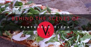 Behind The Scenes Of V3 Pizza V3 Flatbread Pizza