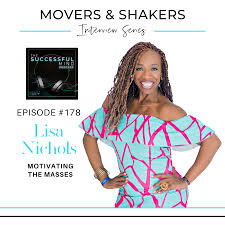 Life changing · upcoming events · committed to helping Successful Mind Podcast Episode 178 Movers Shakers Lisa Nichols Motivating The Masses