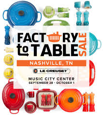 Le Creuset Announces Factory To Table Sale In Nashville Tn Sept 28 Oct 1 Le Creuset Sale Table Nashville