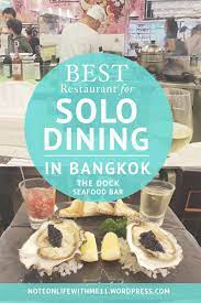 Best Restaurant For Solo Dining In Bangkok The Dock Seafood Bar Seafood Bar Bangkok Vacation Bangkok
