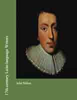 17th-century Latin-language Writers: John Milton: Anthony, Tammera:  9781477435540: Amazon.com: Books