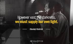 A director so good that conspiracy theorists believed that he directed fake moon landing. Top 25 Quotes By Stanley Kubrick Of 118 A Z Quotes