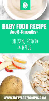 Chicken baby food recipes, suitable for babies from 7 months of age. Baby Food Recipe With Chicken Potato And Apple Pureed Food Recipes Easy Baby Food Recipes Baby Food Recipes