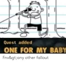 Quest Added One For My Baby Fnv Gtany Other Fallout Fallout Meme On Awwmemes Com