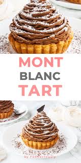Mont Blanc Tart Recipe Recipe Tart Dessert Fancy Desserts Recipes Chestnut Recipes Desserts