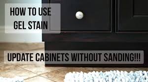How To Use Gel Stain Update Cabinets Without Sanding Youtube In 2020 Update Cabinets Staining Cabinets Stain Kitchen Cabinets Dark