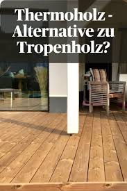 Thermoholz Terrassendielen Der Neue Trend Holzelten Terrassendielen Terrasse Holz Terrassendach