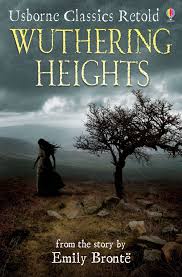 Even nelly, the sometimes narrator and maid, who could one of the most fascinating elements of wuthering heights is the connections between everything in the story. Wuthering Heights Usborne Classics Retold Usborne Classics Retold Ebook By Jane Bingham 9781409567875 Rakuten Kobo Greece