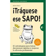 Una gran obra que ofrece alternativas a las educadoras y maestras de preescolar en la significativa labor de educar. Traguese Ese Sapo Ed Revisada 21 Estrategias Para Tomar Decisiones Rapidas Y Mejorar La Eficacia Profesional Autor Brian Tracy Pdf Espanol Gratis