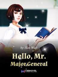 Gu subbed episode listing is located at the bottom of this page. Hello Mr Major General Novel Updates