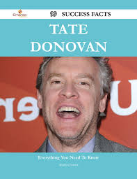 Tate Donovan 99 Success Facts