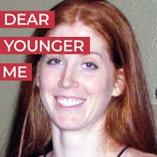 Dear Younger Me
