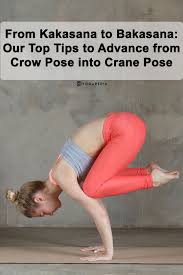 Moving From Kakasana Crow Pose To Bakasana Crane Pose Isn T As Simple As Just Straightening Your Arms Try These Tips To Learn Crane Pose Crow Pose Poses