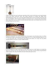Sebelum dibuat, kayu tersebut terlebih dahulu direndam selama tiga bulan. Alat Musik Tradisional 60