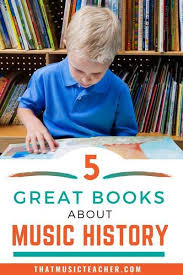 5 Books About Music History In 2020 Elementary Music Lessons Music History Elementary Music Classroom