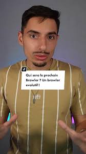 Qui sera le prochain Brawler ? Un brawler evolutif!