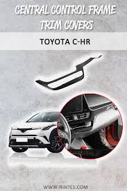 Interior Accessories Central Control Frame Trim Stickers Covers For Toyota 2018 2019 C Hr In 2020 Toyota C Hr Cars De Disney Custom Cars