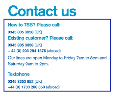 This traditional brick and mortar bank is a community bank that focuses on local business, and can service the local population, and most likely has atm. Tsb Bank Customer Service Contact Number 0345 975 8758