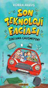 Son Teknoloji Faciası - Zeki Ama Çalışmıyor Carpe Diem Kitap Kübra Akkuş
