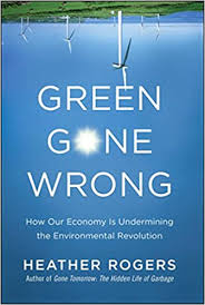 Fox has announced ron's gone wrong, an animation about a tech future populated by robot helpers, due for release in 2020. Green Gone Wrong How Our Economy Is Undermining The Environmental Revolution Rogers Heather 9781416572220 Amazon Com Books