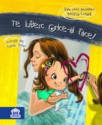 Te Iubesc Orice Ai Face Kids Good Books Childrens Books