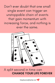 The Domino Effect On Life Decisions Domino Effect Inspirational Quotes Life Decisions