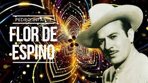 Flor de Espino: PEDRO INFANTE