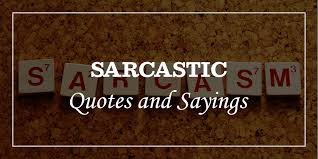These funny tuesday quotes are a great way to get your week started on the right foot. 75 Most Hilarious And Funny Sarcastic Quotes And Sayings Dp Sayings