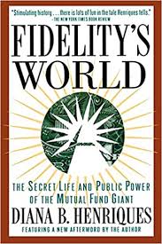 Mutual funds give small or individual investors access to professionally managed portfolios of equities, bonds, and other securities. Buy Fidelity S World The Secret Life And Public Power Of The Mutual Fund Giant Book Online At Low Prices In India Fidelity S World The Secret Life And Public Power Of The