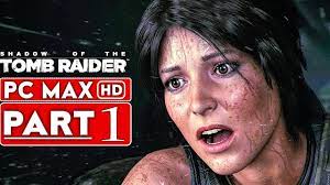 Tomb raider the official cookbook and travel guide announced. Shadow Of The Tomb Raider Gameplay Walkthrough Part 1 1080p Hd Pc Max Settings No Commentary Youtube