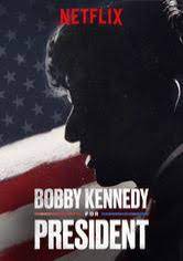 Bobby Kennedy For President Netflix Show Movies Net Com