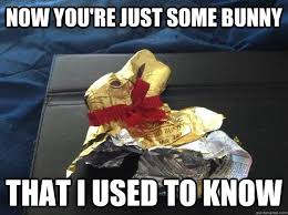 Now That Easter Is Over Funny Easter Memes Happy Easter Meme Easter Humor