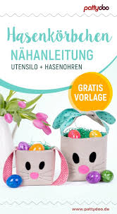 Fr die hasenohren das obere drittel in zwei hlften schneiden und halbrund zu ohren zuschneiden. Nahanleitung Hasenkorbchen Fur Ostern Pattydoo